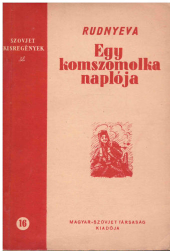 Jevgenyija Rudnyeva - Egy komszomolka naplja