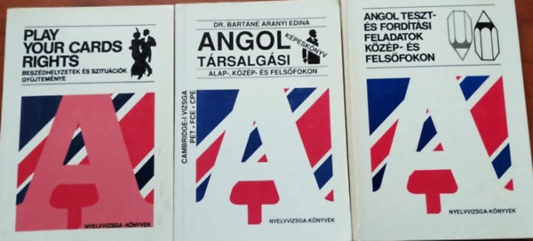 Dr. Bartáné Aranyi Edina - Play Your Cards Right - Beszédhelyzetek és szituációk gyűjteménye + Angol teszt-és fordítási feladatok közés -és f,