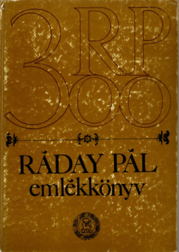 Esze Tams \ (szerk.) - Rday Pl emlkknyv