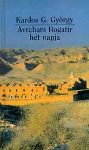 Kardos G. Gy�rgy - Avraham Bogatir h�t napja