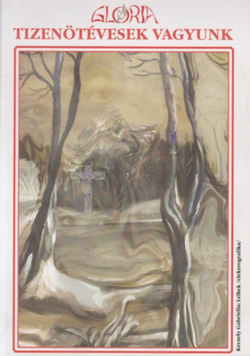 Gloria - Tizenötévesek vagyunk