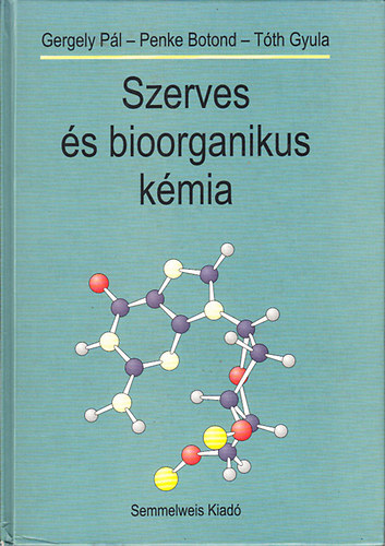 Gergely-Penke-Tth - Szerves s bioorganikus kmia