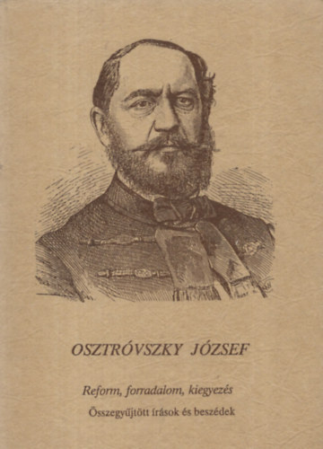 Osztrvszky Jzsef - Reform, forradalom, kiegyezs