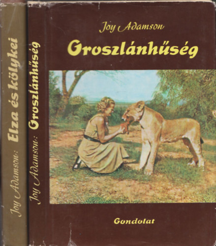 Joy Adamson - Oroszlnhsg + Elza s klykei +A pettyes szfinx