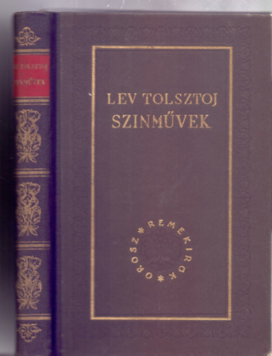 Lev Nyikolajevics Tolsztoj - Sznmvek (Orosz Remekrk - Fordtotta: Nmeth Lszl)