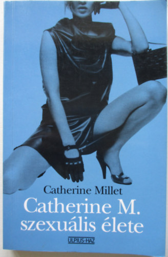 Catherine Millet - Catherine M. szexu�lis �lete