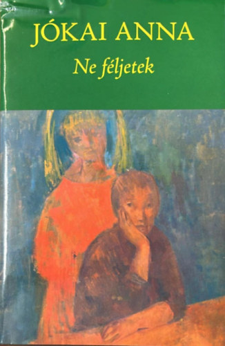 J�kai Anna - Ne f�ljetek!