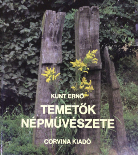 Kunt Ern - Temetk npmvszete