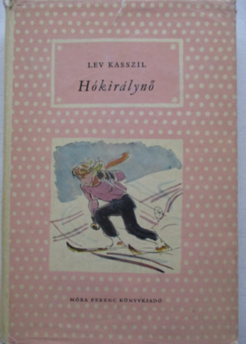 Lev Kasszil - H�kir�lyn�