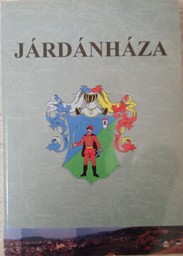 Dr Ulrich Attila - J�rd�nh�za (J�rd�nh�za t�rt�nete kezdetekt�l napjainkig)