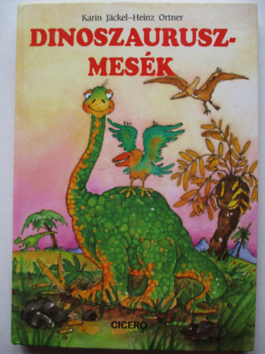 Karin Jackel; Heinz Ortner - Dinoszaurusz-mesk