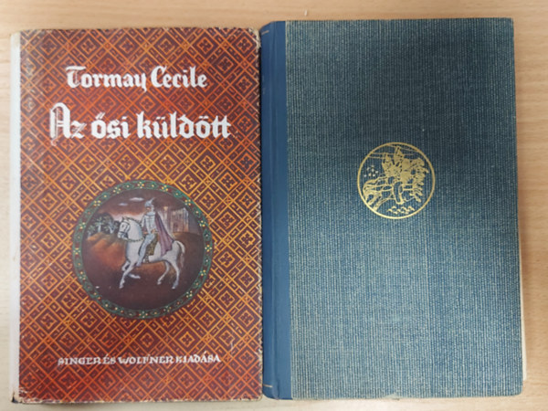 Tormay Cecile - Az ősi küldött I-II. A  csallóközi hattyú + A túlsó parton