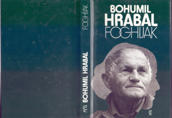 Bohumil Hrabal - Fogh�jak (Proluky - Az �n�letrajzi tril�gia 3. k�tete)