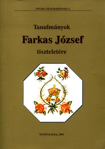 Cservenyk Lszl  (szerk.) - Tanulmnyok Farkas Jzsef tiszteletre