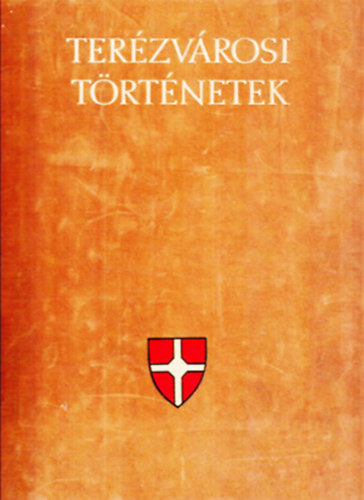 Lothringer Miklós (szerk.) - Terézvárosi történetek