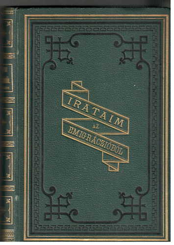 Kossuth Lajos - Irataim az emigr�czi�b�l I.