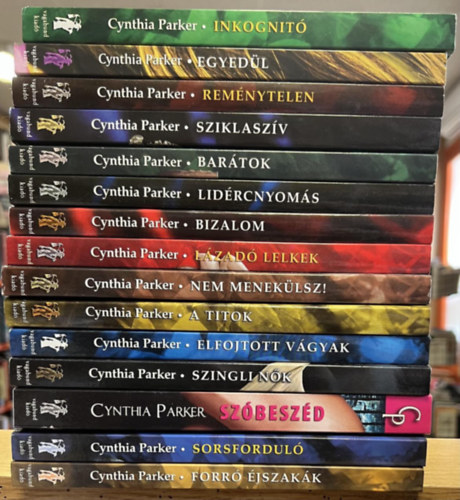 Cynthia Parker - 15 db Cynthia Parker ktet: Inkognit, Egyedl, Remnytelen, Sziklaszv, Bartok, Lidrcnyoms, Bizalom, Lzad lelkek, Nem meneklsz!, A titok, Elfojtott vgyak, Szinglink, Szbeszd, Sorsfordul, Forr szjakk