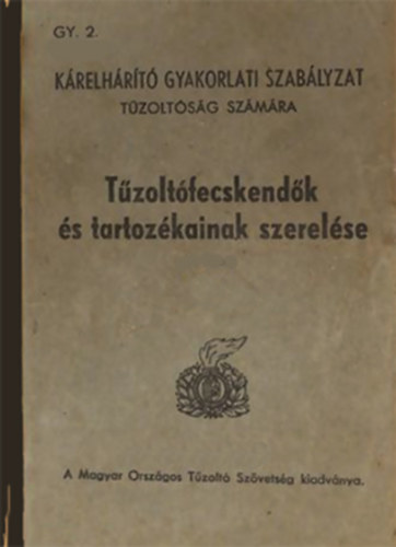 Tzoltfecskendk s tartozkainak szerelse