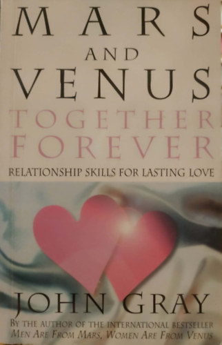 John Gray Ph.D - Mars and Venus - Together Forever