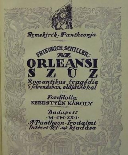 Friedrich Schiller - Az Orleansi sz�z