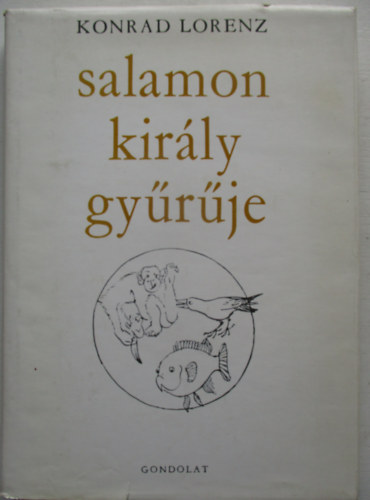 Konrad Lorenz - Salamon kirly gyrje