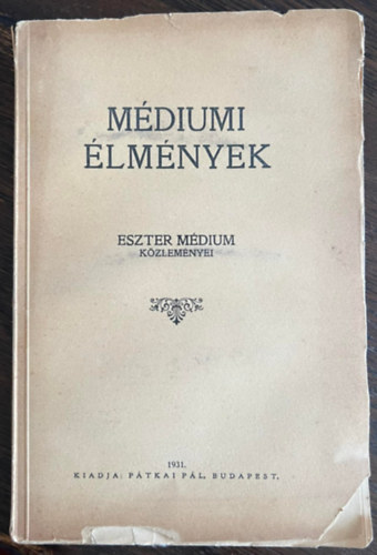 Eszter Médium - Médiumi élmények