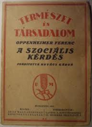 Oppenheimer Ferenc - A szoci�lis k�rd�s (Term�szet �s T�rsadalom)
