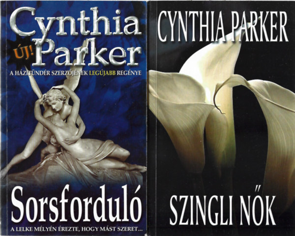 Cynthia Parker - 2 db knyv, Sorsfordul, Szingli nk