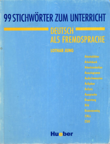 99 Stichwrter zum Unterricht - Deutsch als Fremdsprache