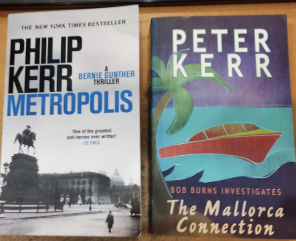 Peter Kerr Philip Kerr - 2 db krimi, Metropolis (A Bernie Gunther thriller) + The Mallorca Connection (Bob Burns Investigates)