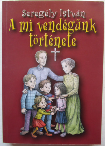 Seregély István - A mi vendégünk története