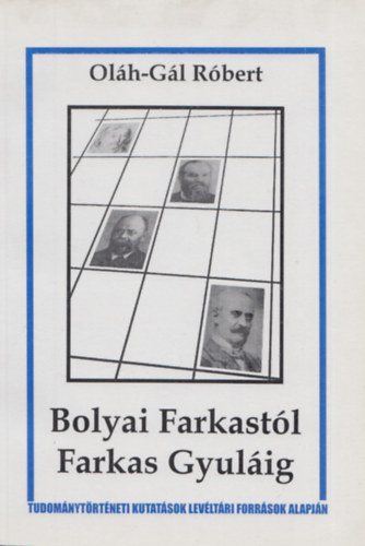 Olh-Gl Rbert - Bolyai Farkastl Farkas Gyulig