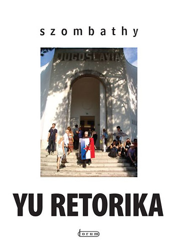 Szombathy Blint - YU retorika