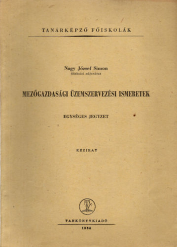 Dr. Nagy Jzsef Simon - Mezgazdasgi zemszervezsi Ismeretek
