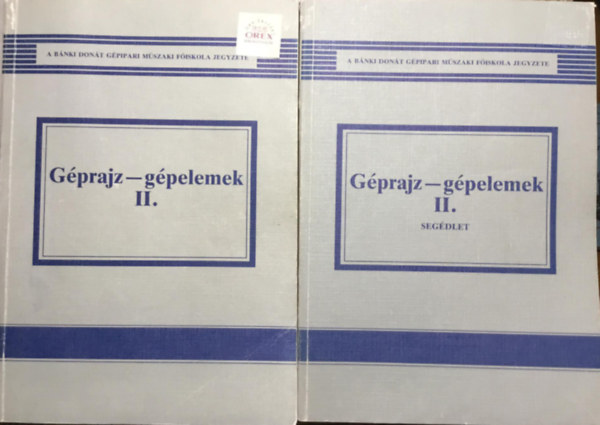 Dr. Gyurcsovics Lajosn, Dr. Ksa Csaba, Krtvlyesi Gza, Lehotai Pter Dr., Matskssy Gbor, Szab Endre Diszegi Gyrgy - Gprajz-gpelemek II. + Segdlet (2 ktet)