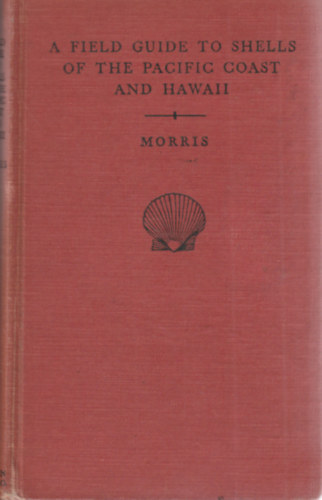 Percy A. Morris - A field guide to shells of the Pacific cast and Hawaii (tmutat a Csendes-ceni s Hawaii kagylihoz)