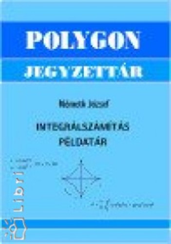 Dr. N�meth J�zsef - Integr�lsz�m�t�s p�ldat�r