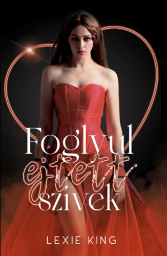 Lexie King - Foglyul ejtett szívek