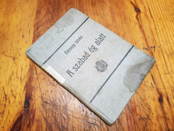 B�rsony Istv�n - A szabad �g alatt