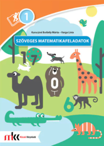 Kuruczn� Borb�ly M�rta - Varga L�via - Sz�veges matematikafeladatok 1.