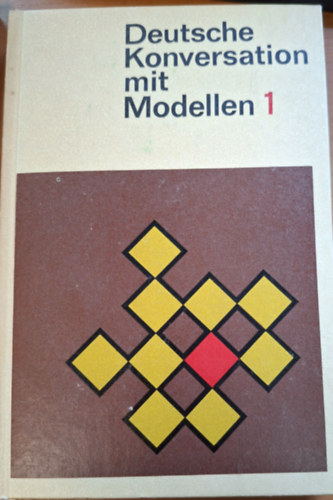 Johannes Wenzel  (szerk.) - Deutsche Konversation mit Modellen 1