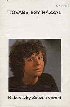 Rakovszky Zsuzsa - Tovább egy házzal