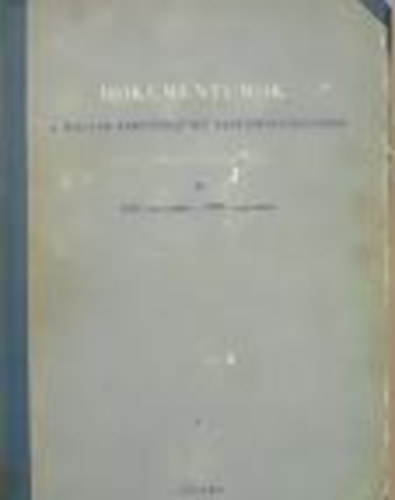 () - Dokumentumok a magyar prttrtnet tanulmnyozshoz II. 1917-1919