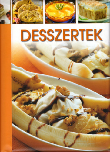 Halmos Monika, Mt Pln, Korpdi Pter Horvth Ilona - Desszertek