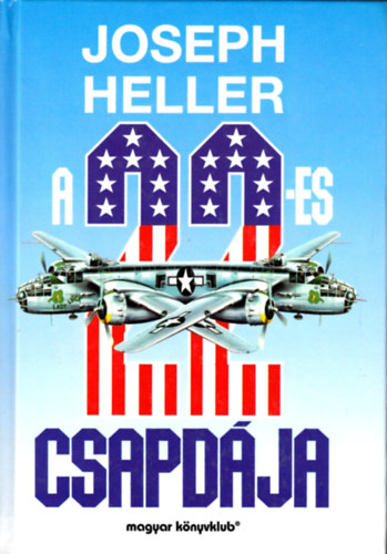 Joseph Heller - A 22-es csapdja