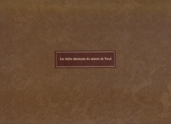 Les belles demeures du canton de Vaud