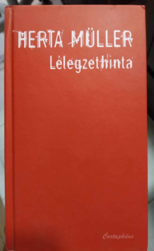 Herta Mller - Llegzethinta