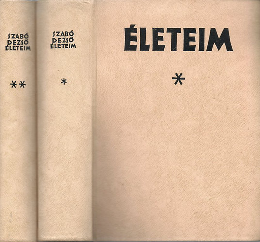 Szab� Dezs� - �leteim I-II.