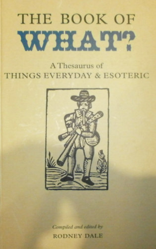 Rodney Dale  (szerk.) - The Book of What?