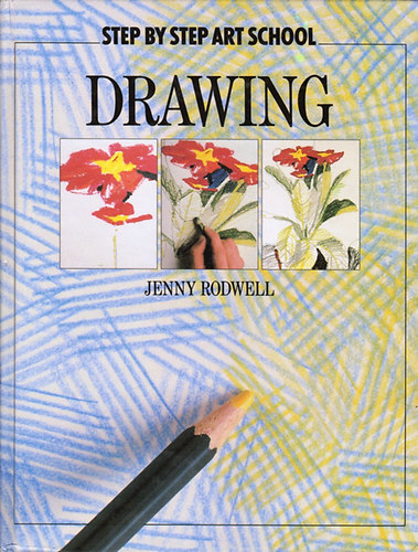 Jenny Rodwell - Drawing / Step by Step Art School /